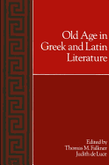 Old Age in Greek and Latin Literature