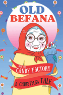 Old Befana and the candy factory: A Christmas Tale