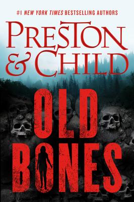 Old Bones - Preston, Douglas, and Child, Lincoln