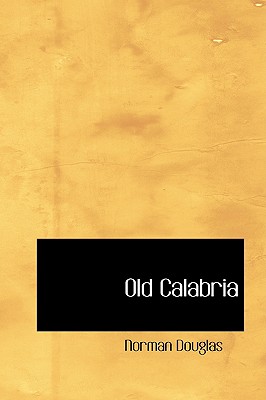 Old Calabria - Douglas, Norman