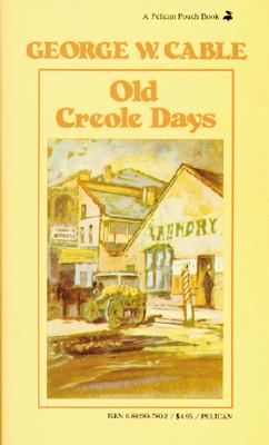 Old Creole Days - Cable, George