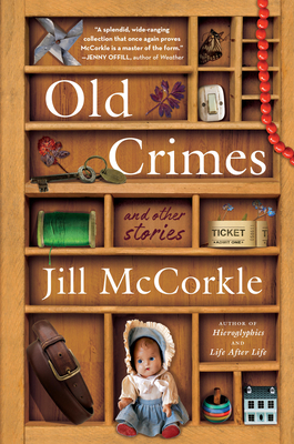 Old Crimes: And Other Stories - McCorkle, Jill