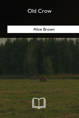 Old Crow - Brown, Alice