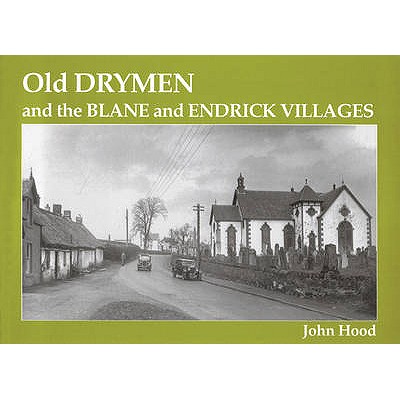 Old Drymen and the Blane and Endrick Villages - Hood, John