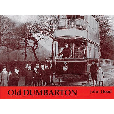 Old Dumbarton - Hood, John