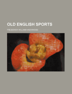 Old English Sports;