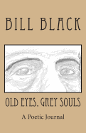 Old Eyes, Grey Souls