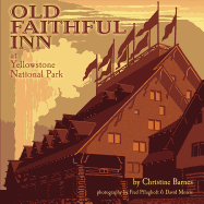 Old Faithful Inn: 100th Anniversary (Anniversary)