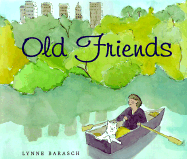 Old Friends - Barasch, Lynne