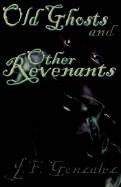 Old Ghosts and Other Revenants