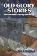 Old Glory Stories: American Combat Leadership in World War II