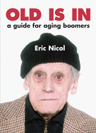 Old Is in: A Guide for Aging Boomers