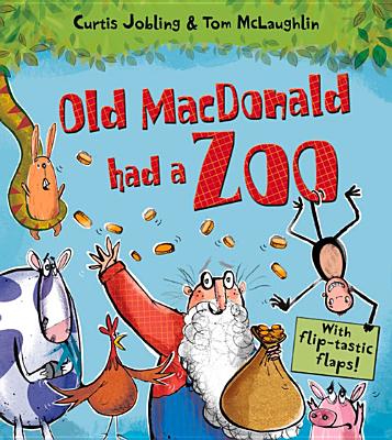 Old MacDonald Had a Zoo - Jobling, Curtis