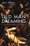 Old Man Dreaming