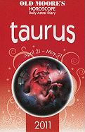 Old Moore's Horoscope and Astral Diary: Taurus: April 21-May 21