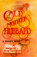 Old Mother Hubbard: A Nursery Rhyme