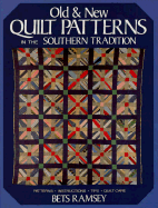 Old & New Quilt Patterns in the Southern Tradition - Ramsey, Bets