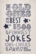 Old Ones Are The Best Joke Book