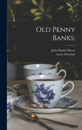 Old Penny Banks;