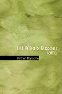 Old Peter's Russian Tales - Ransome, Arthur