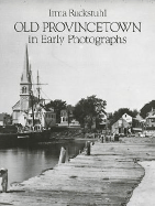 Old Provincetown in Early Photographs