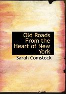 Old Roads from the Heart of New York