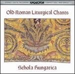 Old Roman Liturgical Chants