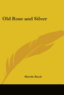 Old Rose and Silver