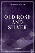 Old Rose and Silver