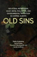 Old Sins: Industrial Metabolism, Heavy Metal Pollution, and Environmental Transition in Central Europe