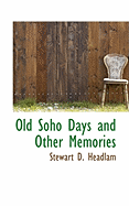 Old Soho Days and Other Memories