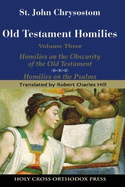 Old Testament Homilies Vol 3 - Obscurity of O.T. and Homilies on the PSA