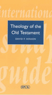 Old Testament Introduction: Theology of the Old Testament - Hinson, David F.