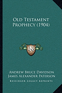 Old Testament Prophecy (1904)