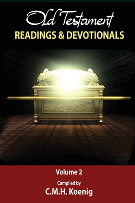 Old Testament Readings & Devotionals, Volume 2 - Koenig, C M H