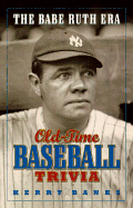 Old-Time Baseball Trivia: The Babe Ruth Era