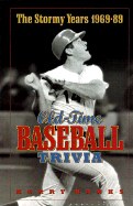 Old-Time Baseball Trivia: The Stormy Years 1969-89 - Banks, Kerry, and Milito, John