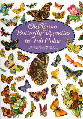 Old-Time Butterfly Vignettes in Full Color - Grafton, Carol Belanger (Editor)