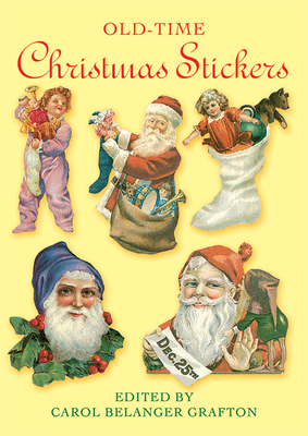 Old-Time Christmas Stickers - Grafton, Carol Belanger (Editor)