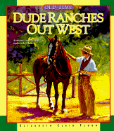 Old-Time Dude Ranches Out West