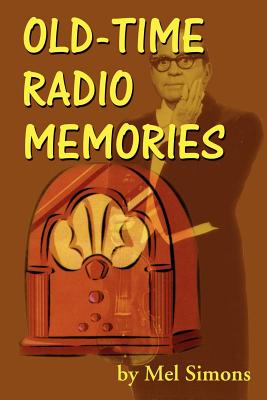 Old-Time Radio Memories - Simons, Mel