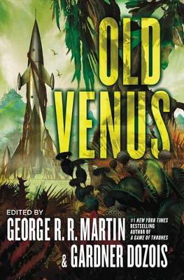 Old Venus - Martin, George R. R., and Dozois, Gardner