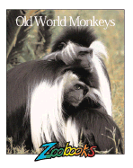 Old World Monkeys - Wildlife Education, Ltd Staff, and Elwood, Ann