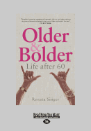 Older & Bolder: Life after 60