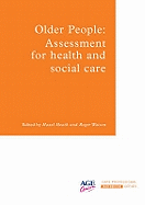 Older People: Assessment for Health and Social Care