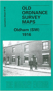 Oldham (Sw) 1916: Lancashire Sheet 97.09 (Old O.S. Maps of Lancashire)