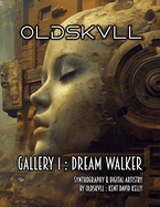 OLDSKVLL Gallery I: Dream Walker