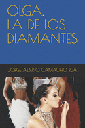 Olga, La de Los Diamantes