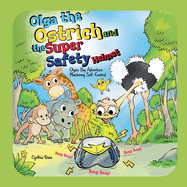 "Olga the Ostrich and the Super Safety Helmet": Olga's Big Adventure Mastering Self-Control: Olga's Big Adventure Mastering Self-Control