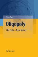 Oligopoly: Old Ends - New Means